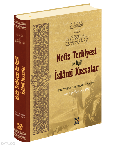 Nefis Terbiyesi ile İlgili İslâmî Kıssalar