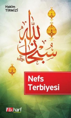 Nefs Terbiyesi - İlkharf Yayınları - Selamkitap.com'da