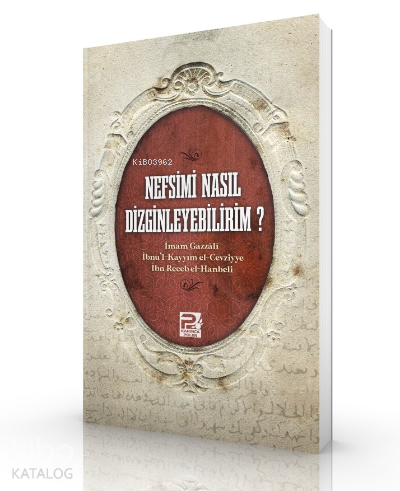 Nefsimi Nasıl Dizginleyebilirim? - Karınca & Polen Yayınları - Selamki