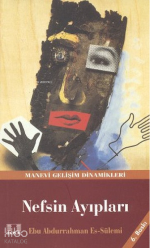 Nefsin Ayıpları - İlke Yayıncılık - Selamkitap.com'da