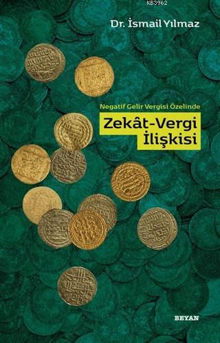 Negatif Gelir Vergisi Özelinde Zekat Vergi İlişkisi - Beyan Yayınları 