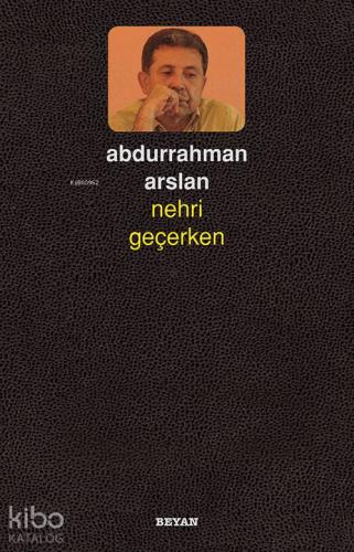 Nehri Geçerken - Beyan Yayınları - Selamkitap.com'da