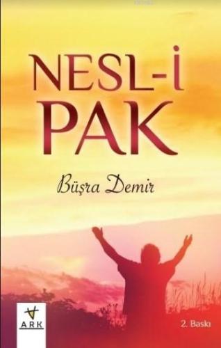 Nesl-i Pak - Ark Kitapları - Selamkitap.com'da