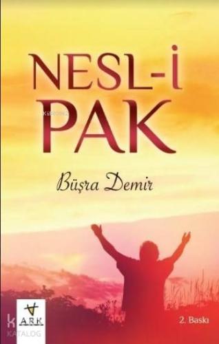 Nesl-i Pak - Ark Kitapları - Selamkitap.com'da