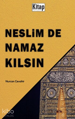 Neslim De Namaz Kılsın