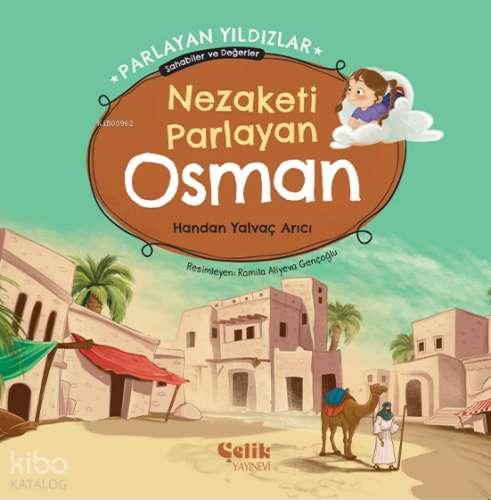 Nezaketi Parlayan Osman - Parlayan Yıldızlar ;Sahabiler ve Değerler - 