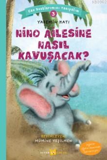 Nino Ailesine Nasıl Kavuşacak?; Can Dostlarımızı Tanıyalım 3 - Beyan Ç