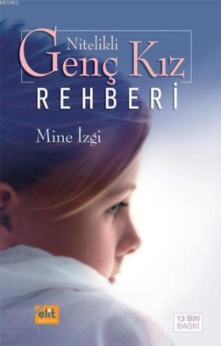 Nitelikli Genç Kız Rehberi - Elit Kültür Yayınları - Selamkitap.com'da