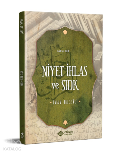 Niyet İhlas Ve Sıdk