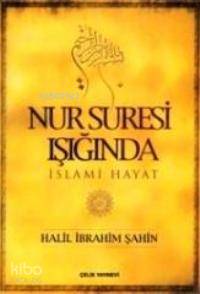 Nur Suresi Işığında; İslami Hayat
