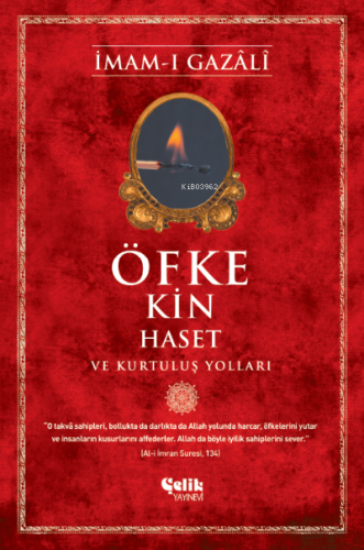 Öfke, Kin, Haset ve Kurtuluş Yolları - Çelik Yayınevi - Selamkitap.com