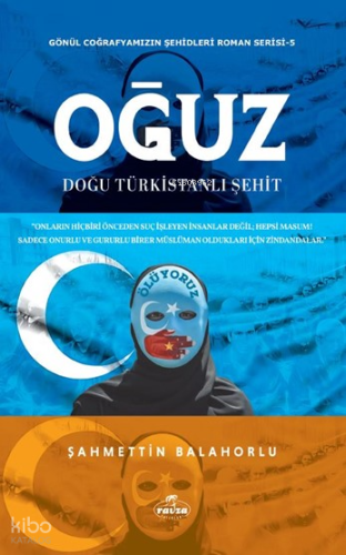 Oğuz;Doğu Türkistanlı Şehit - Ravza Yayınları - Selamkitap.com'da