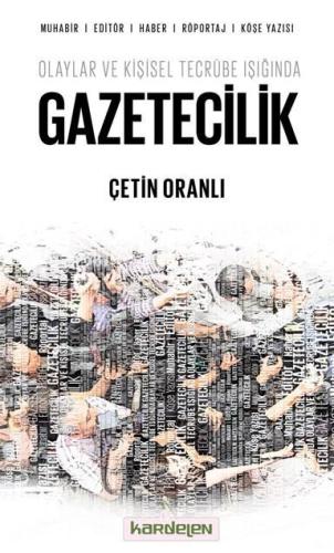 Olaylar ve Kişisel Tecrübe Işığında Gazetecilik - Kardelen Yayınları -