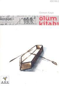 Ölüm Kitabı - Ark Kitapları - Selamkitap.com'da