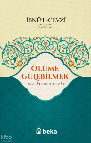 Ölüme Gülebilmek - Beka Yayınları - Selamkitap.com'da