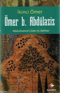Ömer B. Abdülaziz; İkinci Ömer - Rağbet Yayınları - Selamkitap.com'da