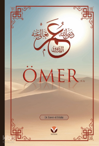 Ömer (ra)’ın Hayatı ve Dönemi