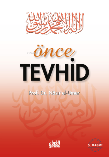 Önce Tevhid - Guraba Yayınları - Selamkitap.com'da