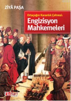 Ortaçağın Karanlık Çehresi: Engizisyon Mahkemeleri - İlkharf Yayınları