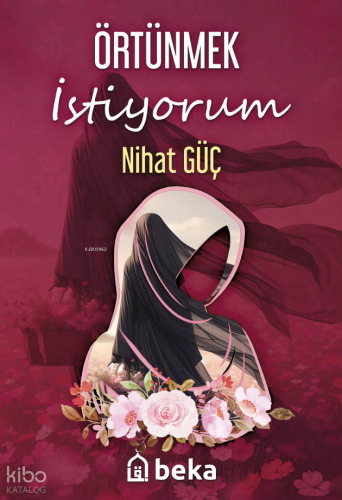 Örtünmek İstiyorum - Beka Yayınları - Selamkitap.com'da