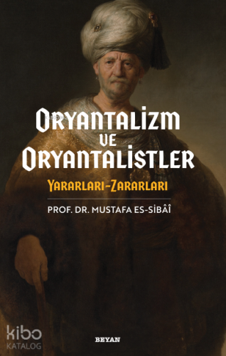 Oryantalizm ve Oryantalistler - Beyan Yayınları - Selamkitap.com'da