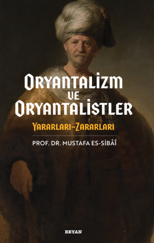 Oryantalizm ve Oryantalistler - Beyan Yayınları - Selamkitap.com'da