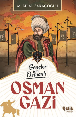 Osman Gazi;Gençler İçin Osmanlı - Çelik Yayınevi - Selamkitap.com'da