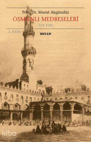 Osmanlı Medreseleri - Beyan Yayınları - Selamkitap.com'da