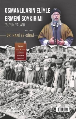 Osmanlıların Eliyle Ermeni Soykırımı ( Büyük Yalan ) - Küresel Kitap -