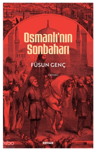 Osmanlı'nın Sonbaharı - Beyan Yayınları - Selamkitap.com'da