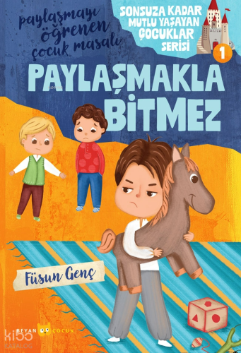 Paylaşmakla Bitmez;Sonsuza Kadar Mutlu Yaşayan Çocuklar Serisi