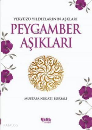 Peygamber Aşıkları; Yeryüzü Yıldızlarının Aşkları Peygamber Aşıkları; Yeryüzü Yıldızlarının Aşkları