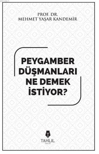 Peygamber Düşmanları Ne Demek İstiyor? - Tahlil Yayınları - Selamkitap