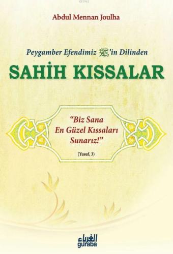 Peygamber Efendimizin Dilinden Sahih Kıssalar - Guraba Yayınları - Sel