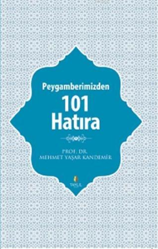 Peygamberimizden 101 Hatıra - Tahlil Yayınları - Selamkitap.com'da