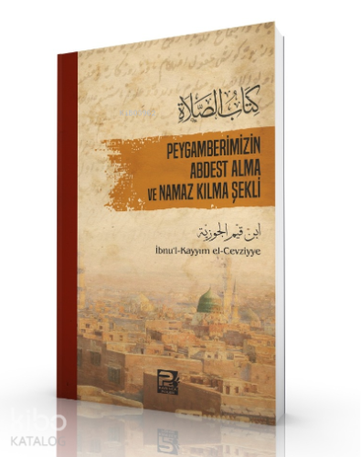 Peygamberimizin Abdest Alma ve Namaz Kılma Şekli - Karınca & Polen Yay