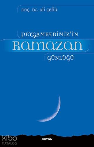 Peygamberimiz'in Ramazan Günlüğü