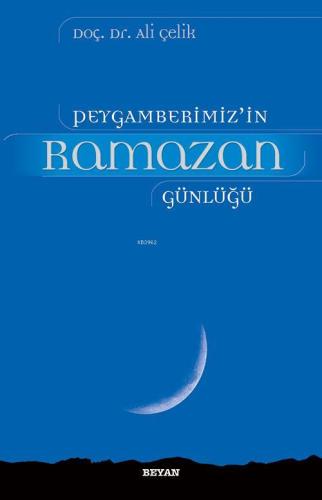 Peygamberimiz'in Ramazan Günlüğü - Beyan Yayınları - Selamkitap.com'da