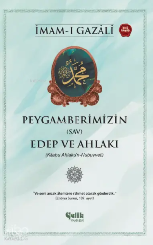 Peygamberimizin (SAV) Edep ve Ahlakı - Çelik Yayınevi - Selamkitap.com