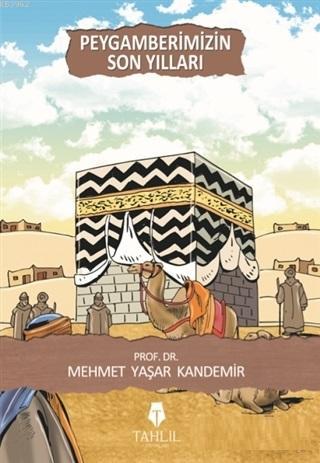 Peygamberimizin Son Yılları - Tahlil Yayınları - Selamkitap.com'da