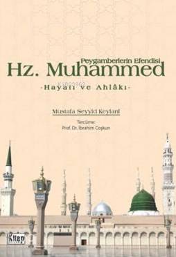 Peygamberlerin Efendisi Hz.Muhammed; Hayatı Ve Ahlakı - Kitap Dünyası 