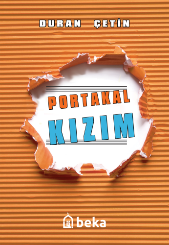 Portakal Kızım - Beka Yayınları - Selamkitap.com'da