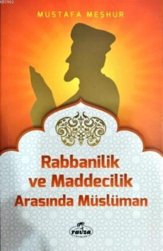 Rabbânîlik ve Maddecilik Arasında Müslüman; Davet Fıkhı Dizisi 5 - Rav