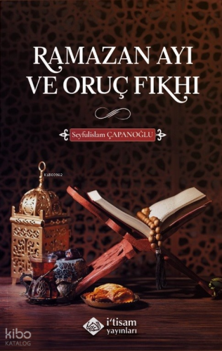 Ramazan Ayı ve Oruç Fıkhı - İtisam Yayınları - Selamkitap.com'da