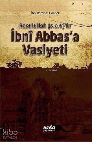 Rasulullah (sav)'in İbni Abbas'a Vasiyeti