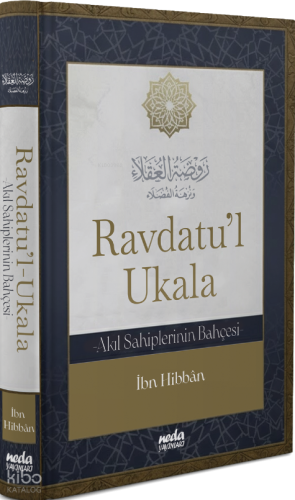 Ravdatu’l Ukala (Ciltli);Akıl Sahiplerinin Bahçesi - Neda Yayınları - 