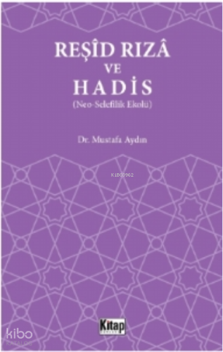 Reşid Rıza Ve Hadis (Neo – Selefilik Ekolü)