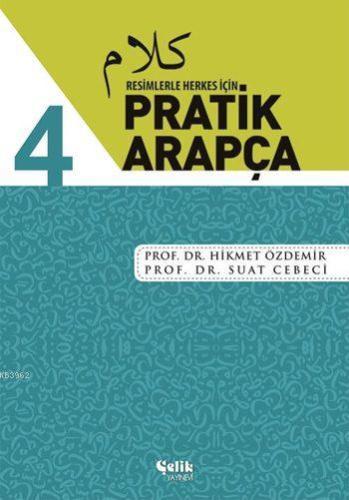 Resimlerle Herkes İçin Pratik Arapça - 4 - Çelik Yayınevi - Selamkitap