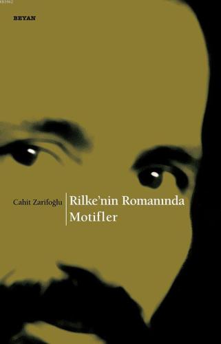 Rilke'nin Romanında Motifler - Beyan Yayınları - Selamkitap.com'da