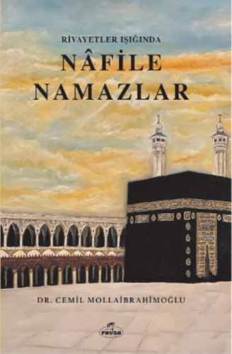 Rivayetler Işığında Nafile Namazlar - Ravza Yayınları - Selamkitap.com